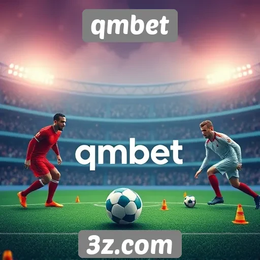 qmbet oferece novas oportunidades para apostadores